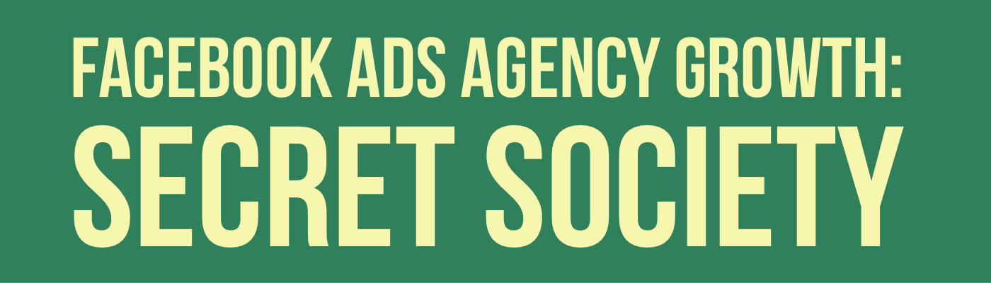 FB Ads Agency Growth The Secret Society Download