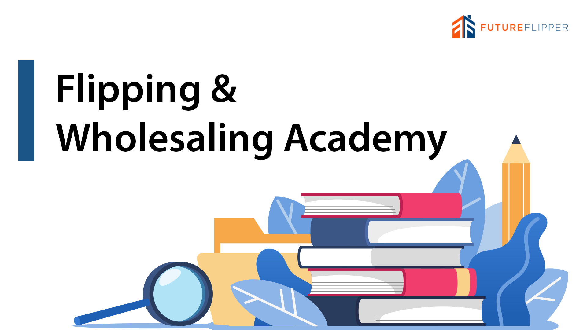 Flipping-Wholesaling-Academy-1