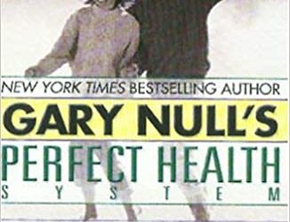 Gary Null’s Perfect Health System – How to Think – Look and Feel Younger Now!