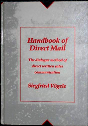 Handbook Of Direct Mail: The Dialogue Method Of Direct Communication Download