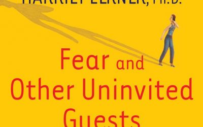 Harriet Lemer – Fear and Other Uninvited Guests