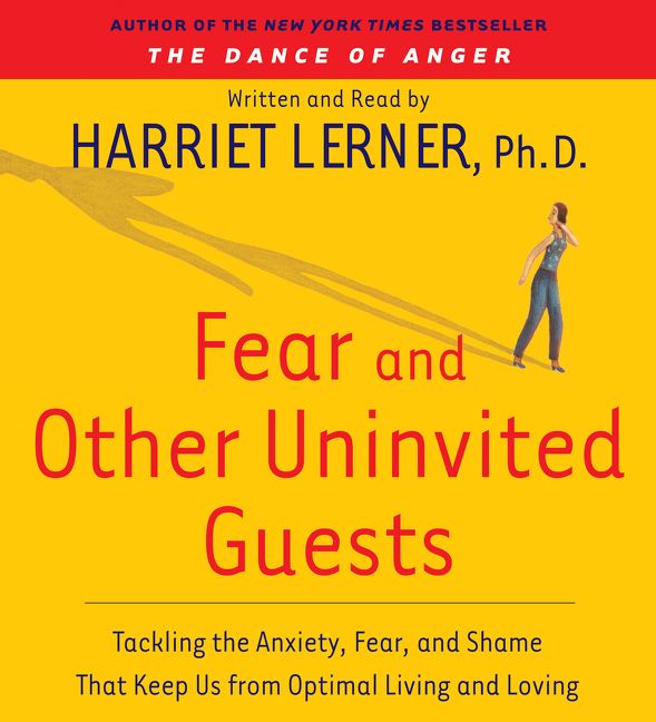 Harriet-Lemer-Fear-and-Other-Uninvited-Guests1