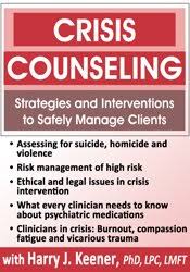 Harry Keener – Crisis Counseling Strategies and Interventions to Safely Manage Clients Download