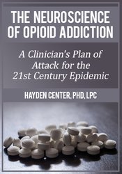 Hayden Center – The Neuroscience of Opioid Addiction
