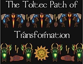 HeatherAsh Amara – The Toltec Path of Transformation