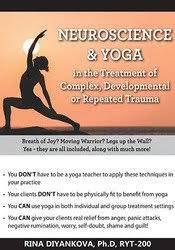 Irina Diyankova – Neuroscience & Yoga in the Treatment of Complex, Developmental or Repeated Trauma