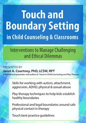 Janet Courtney – Touch and Boundary Setting in Child Counseling & Classrooms Download