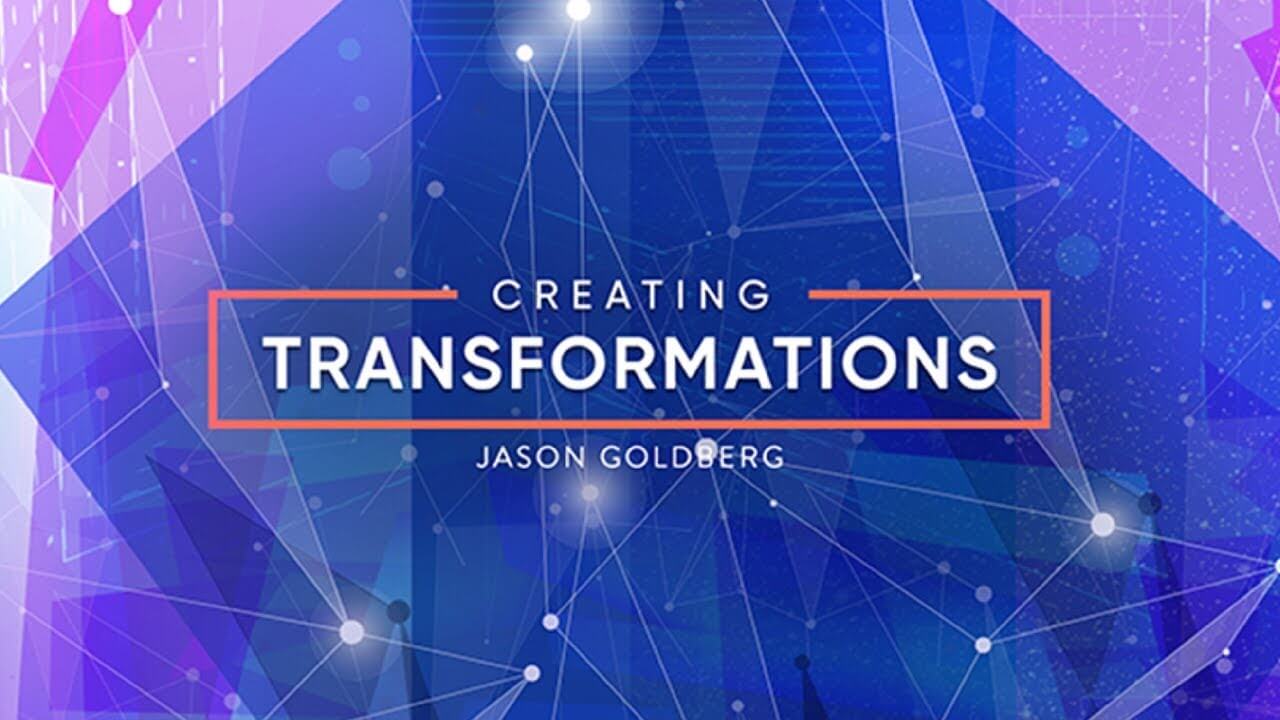 Jason Goldberg – Creating Transformations Download