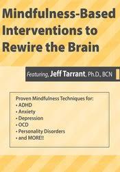 Jeff Tarrant – Mindfulness-Based Interventions to Rewire the Brain