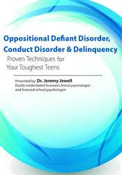 Jeremy Jewell – Oppositional, Defiant Disorder, Conduct Disorder & Delinquency