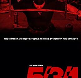 Jim Wendler – 5/3/1 – The Simplest and Most Effective Training System for Raw Strength