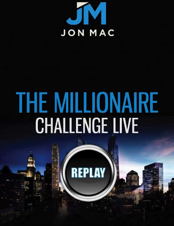 Jon Mac – Millionaire Challenge LIVE Replay & Legacy Collection Download