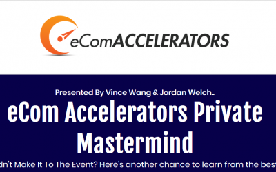Jordan Welch & Vince Wang – Ecom Accelerator Mastermind