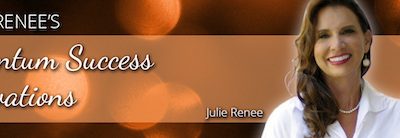Julie Renee – Quantum Success Activations