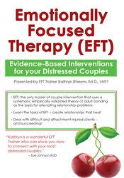 Kathryn Rheem – Emotionally Focused Therapy (EFT), Evidence-Based Interventions for Your Distressed Couples