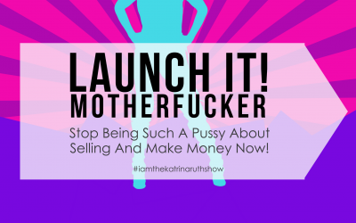 Katrina Ruth Programs – Launch it! Motherfucker