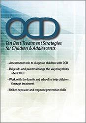 Kimberly Morrow  – OCD, Ten Best Treatment Strategies for Children & Adolescents