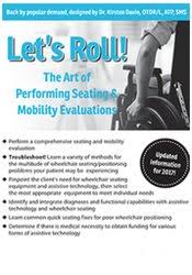 Kirsten Davin – Let’s Roll The Art of Performing Seating, Mobility Evaluations