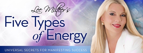 Lee Milteer - Five Types of Energy Universal Secrets of Manifesting Success - 2016