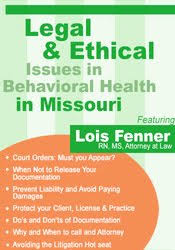 Lois Fenner – Legal and Ethical Issues in Behavioral Health in Missouri Download