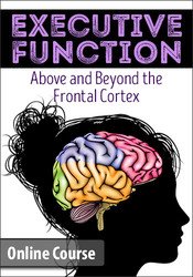 Lorelei Woerner- Eisner & George McCloskey – Executive Function: Above & Beyond the Frontal Cortex