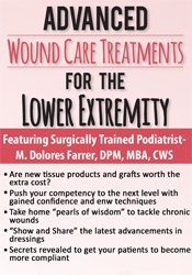 M. Dolores Farrer – Advanced Wound Care Treatments for the Lower Extremity