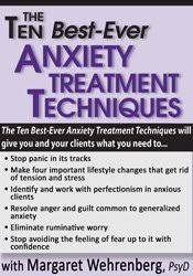 Margaret Wehrenberg – Ten Best-Ever Anxiety Treatment Techniques Download