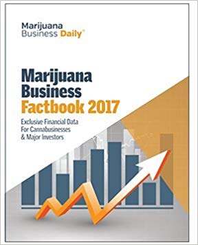 Marijuana Business Daily – Marijuana Business Factbook 2017 Download