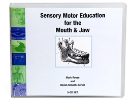 Mark Reese & David Zemach-Bersin – Sensory Motor Education for the Mouth and Jaw