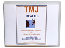 Mark Reese & David Zemach-Bersin – TMJ Health – Feldenkrais