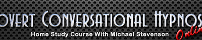 Michael Stevenson – Covert Conversational Hypnosis Home Study