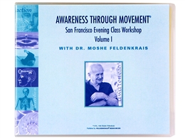 Moshe Feldenkrais – The San Francisco Evening Class Vol II