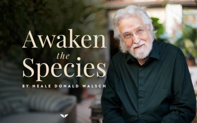 Neale Donald Walsch – Awaken The Species