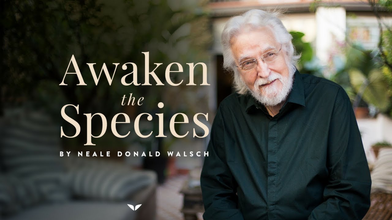 Neale-Donald-Walsch-Awaken-The-Species1