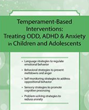 Patricia McGuire  Temperament-Based Interventions Treating ODD, ADHD & Anxiety in Children and Adolescents