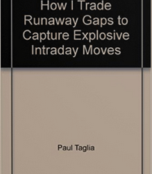 Paul Taglia – How I Trade Runaway Gaps To Capture Explosive Intraday Moves Trading Course