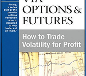 Peter Lusk – VIX Options and Futures: How to Trade Volatility for Profit