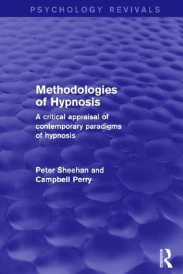 Peter-Sheehan-and-Campbell-Perry-Methodologies-of-Hypnosis-Psychology-Revivals-A-Critical-Appraisal-of-Contemporary-Paradigms-of-Hypnosis-1