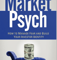 Richard L.Peterson – MarketPsych. How to Manage Fear and Build Your Investor Identity