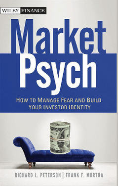 Richard L.Peterson - MarketPsych. How to Manage Fear and Build Your Investor Identity