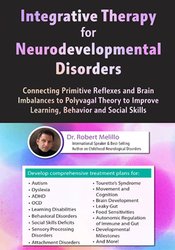 Robert Melillo – Integrative Therapy for Neurodevelopmental Disorders