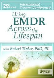 Robert Tinker – Using EMDR Across the Lifespan