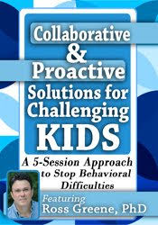 Ross Greene – Collaborative & Proactive Solutions for Challenging Kids Download