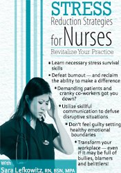 Sara Lefkowitz – Stress Reduction Strategies for Nurses