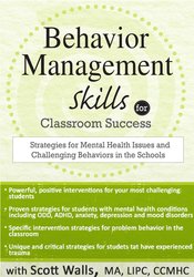 Scott D. Walls – Behavior Management Skills for Classroom Success Download