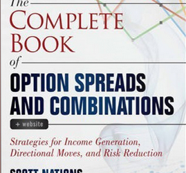 Scott Nations – The Complete Book of Option Spreads and Combinations