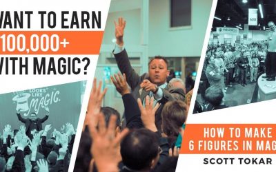 Scott Tokar  – How To Make 6 Figures In Magic