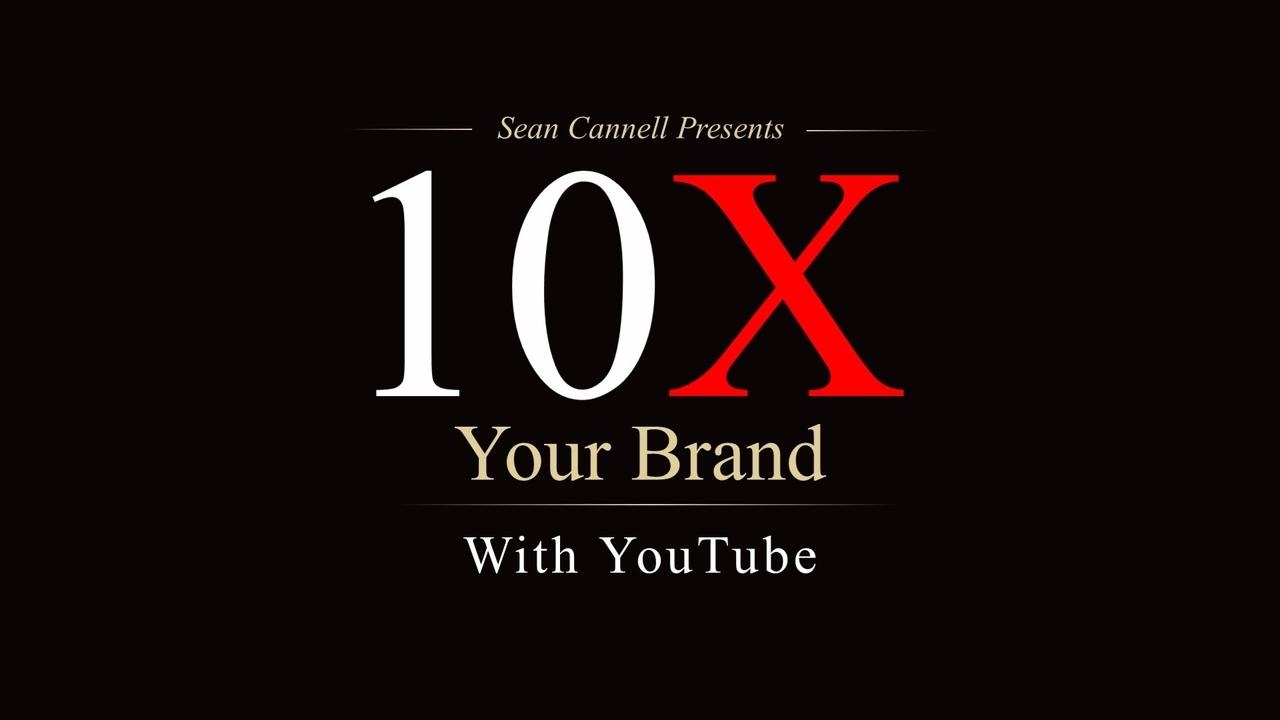 Sean-Cannell-10X-Your-Brand-With-YouTube1