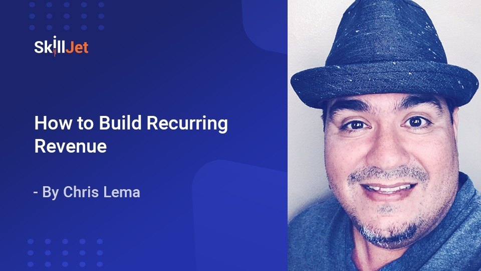 Skilljet-Premium-Chris-Lema-How-to-Build-Recurring-Revenue-1