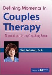 Susan Johnson & James Coan – Defining Moments in Couples Therapy